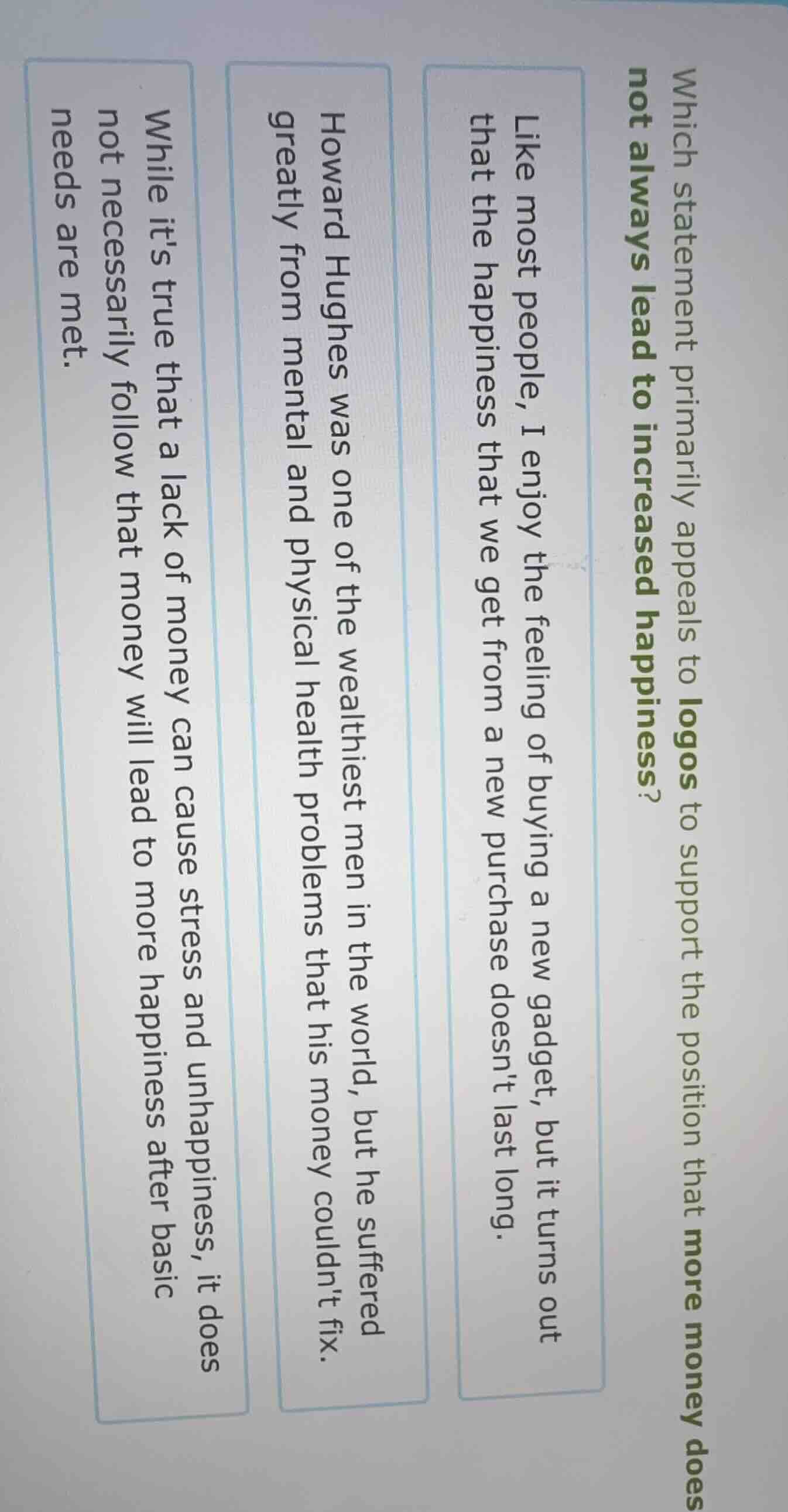 which statement primarily appeals to logos to support the position that…