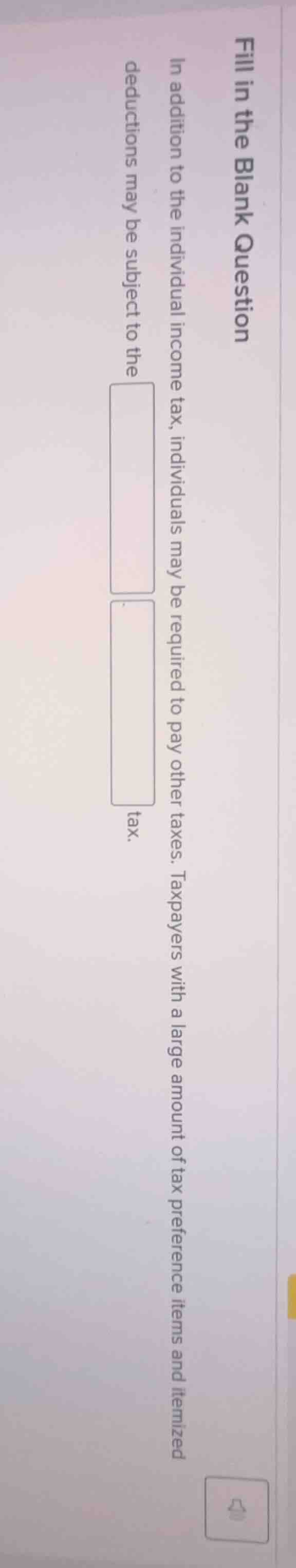 fill in the blank question in addition to the individual income tax, in…