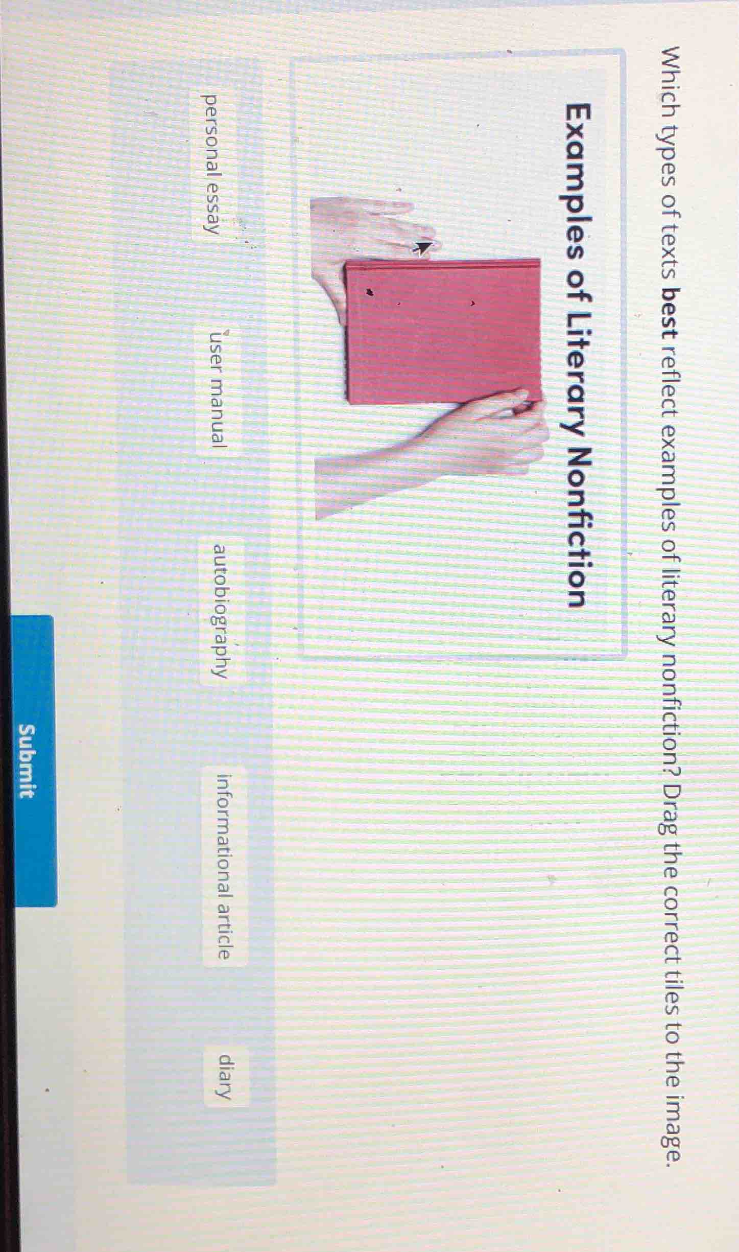 which types of texts best reflect examples of literary nonfiction? drag…