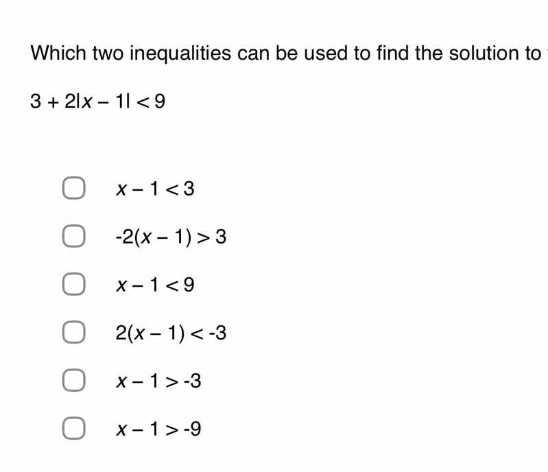 which two inequalities can be used to find the solution to $3 + 2|x - 1…