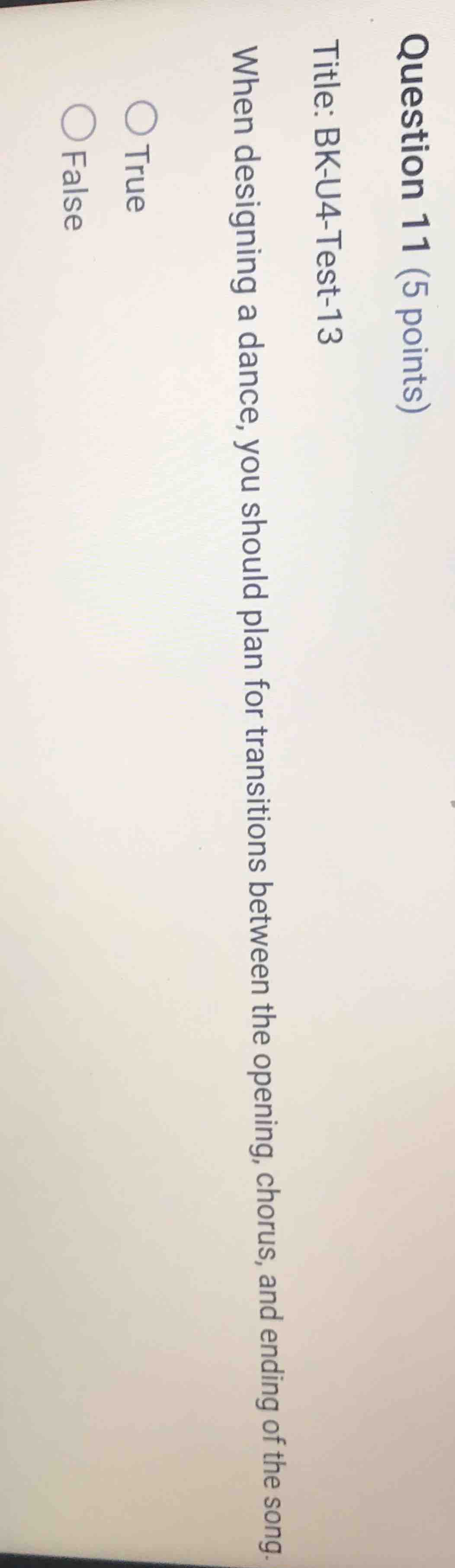 question 11 (5 points) title: bk-u4-test-13 when designing a dance, you…