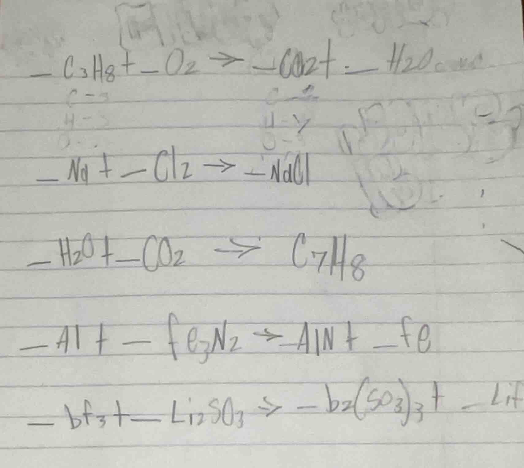 — c₃h₈ + — o₂ → — co₂ + — h₂o — na + — cl₂ → — nacl — h₂o + — co₂ → c₇h…