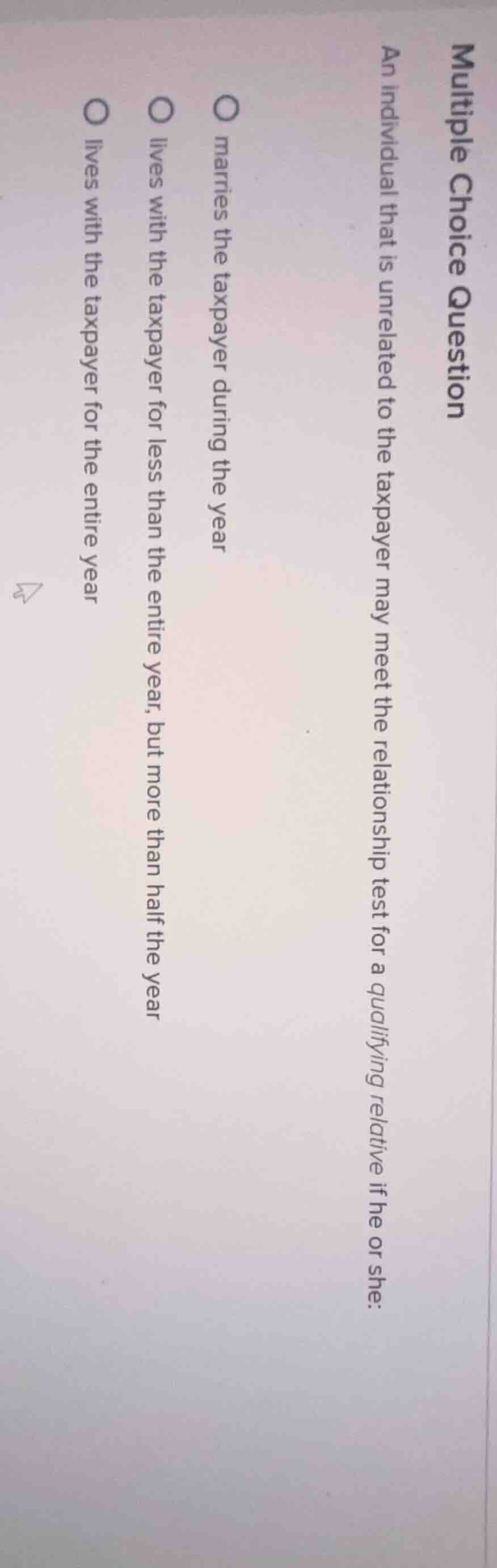 multiple choice question an individual that is unrelated to the taxpaye…