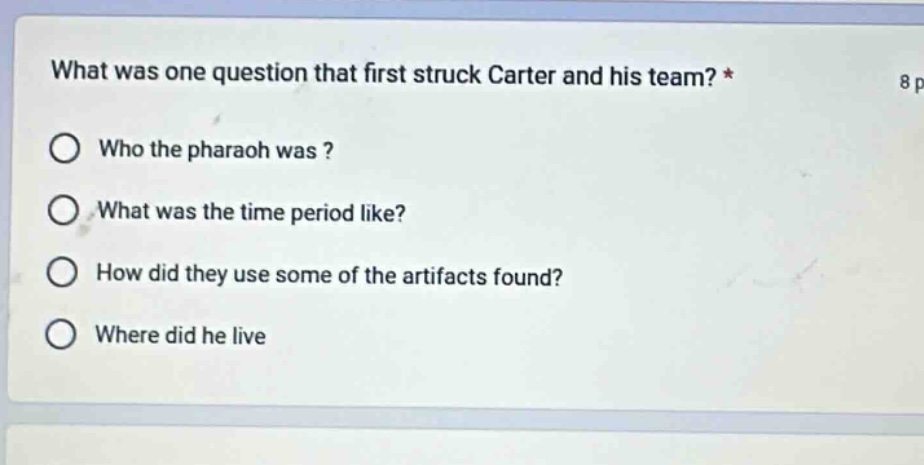 what was one question that first struck carter and his team? * who the …
