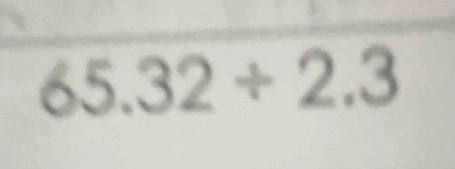 65.32 + 2.3