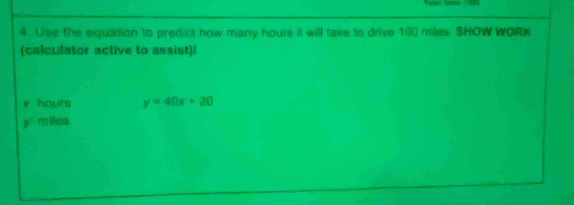 4 use the equation to predict how many hours it will take to drive 100 …