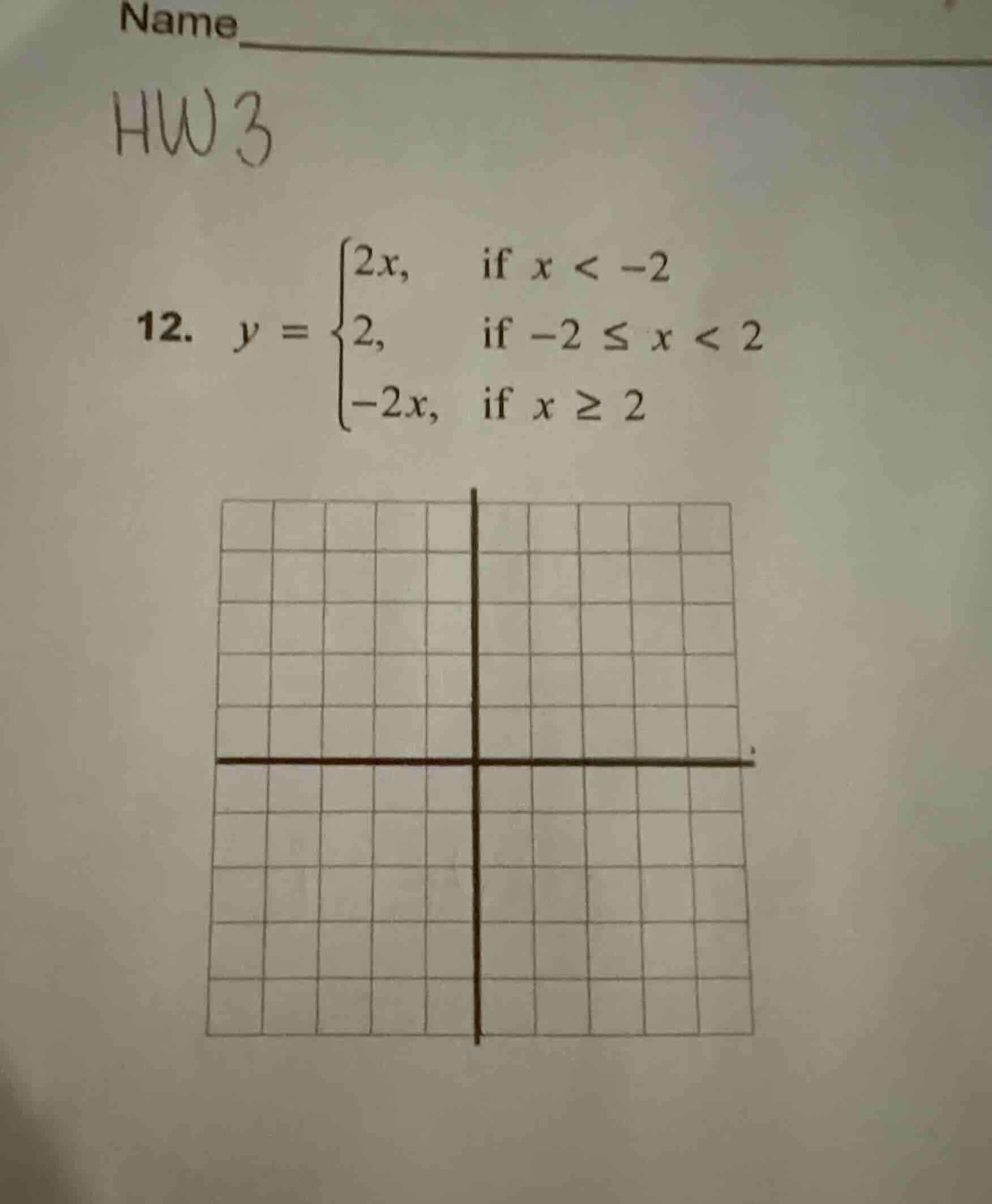 name hw3 12. $y = \\begin{cases} 2x, & \\text{if } x < -2 \\\\ 2, & \\t…