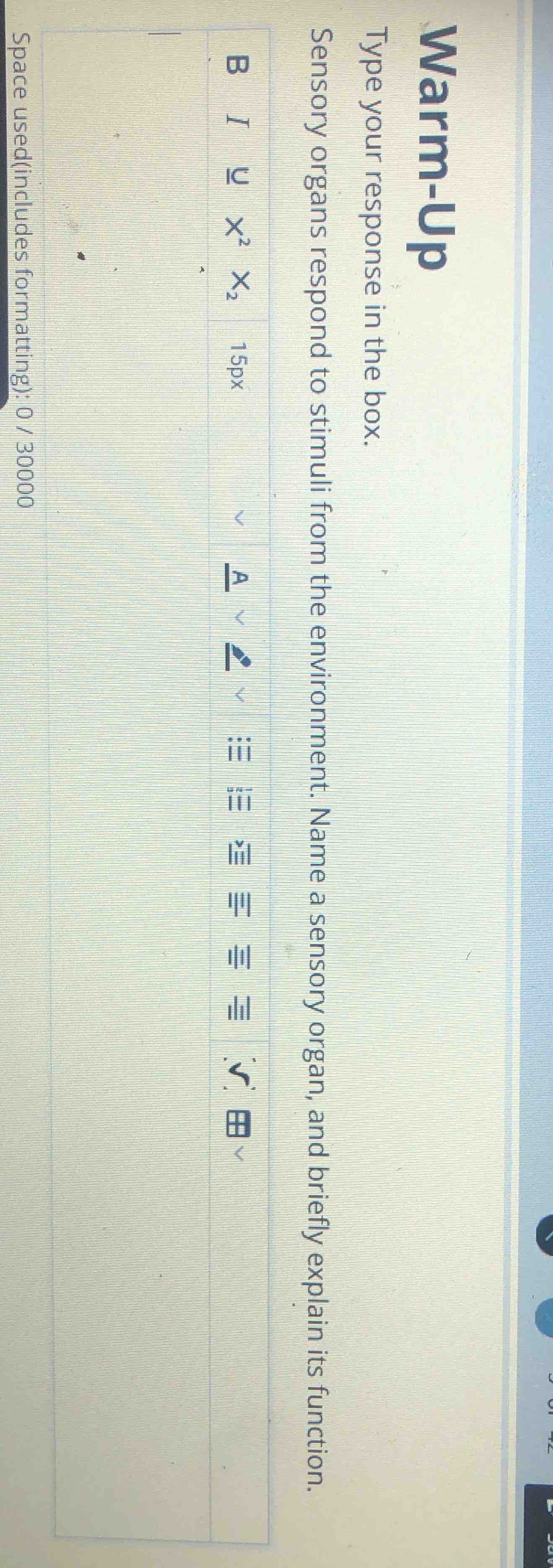 warm-up type your response in the box. sensory organs respond to stimul…