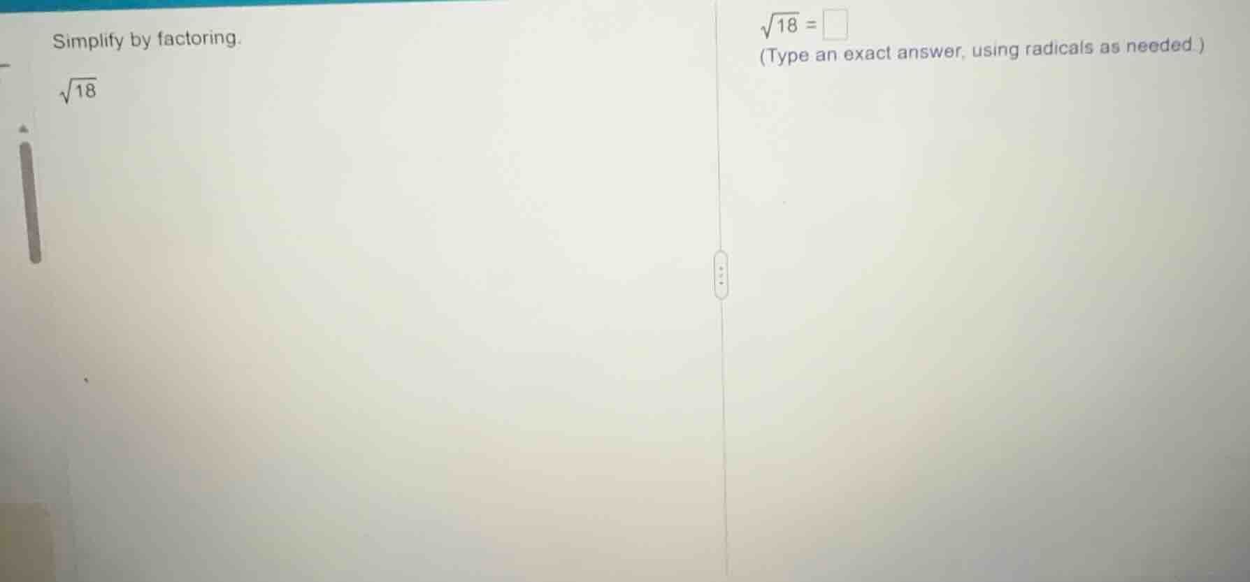 simplify by factoring.\\(\\sqrt{18}\\)\\(\\sqrt{18} = \\square\\)\\((\\…