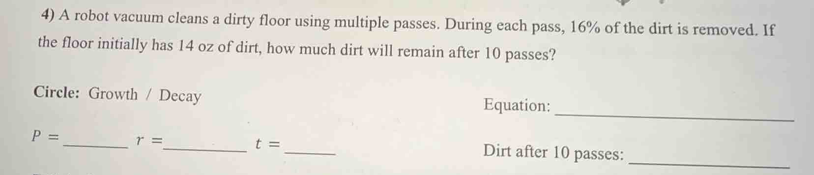 4) a robot vacuum cleans a dirty floor using multiple passes. during ea…