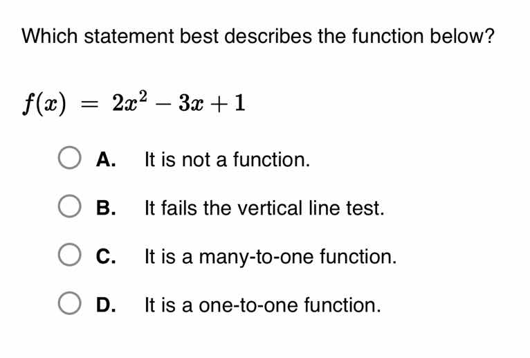 which statement best describes the function below? $f(x) = 2x^2 - 3x + …