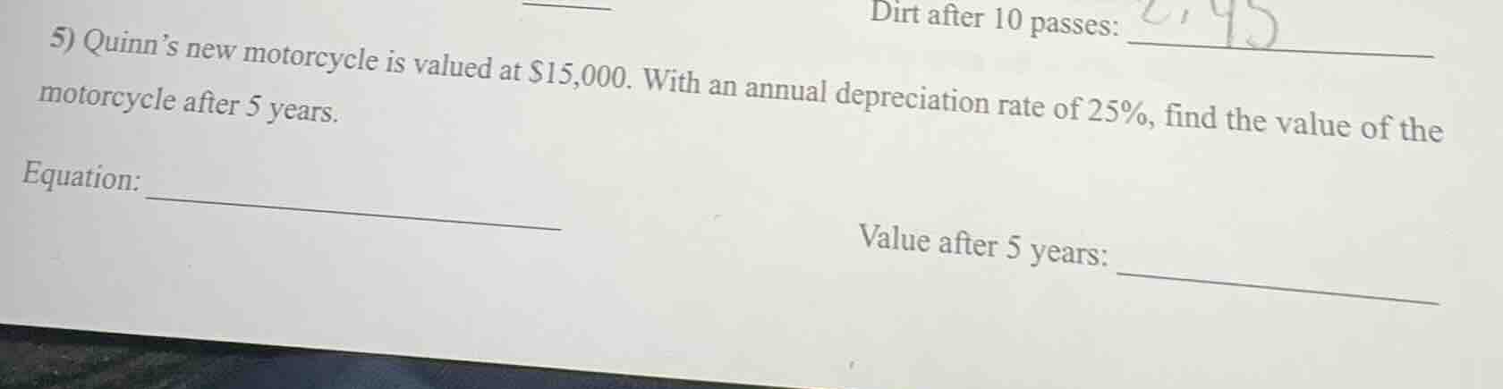 5) quinn’s new motorcycle is valued at $15,000. with an annual deprecia…