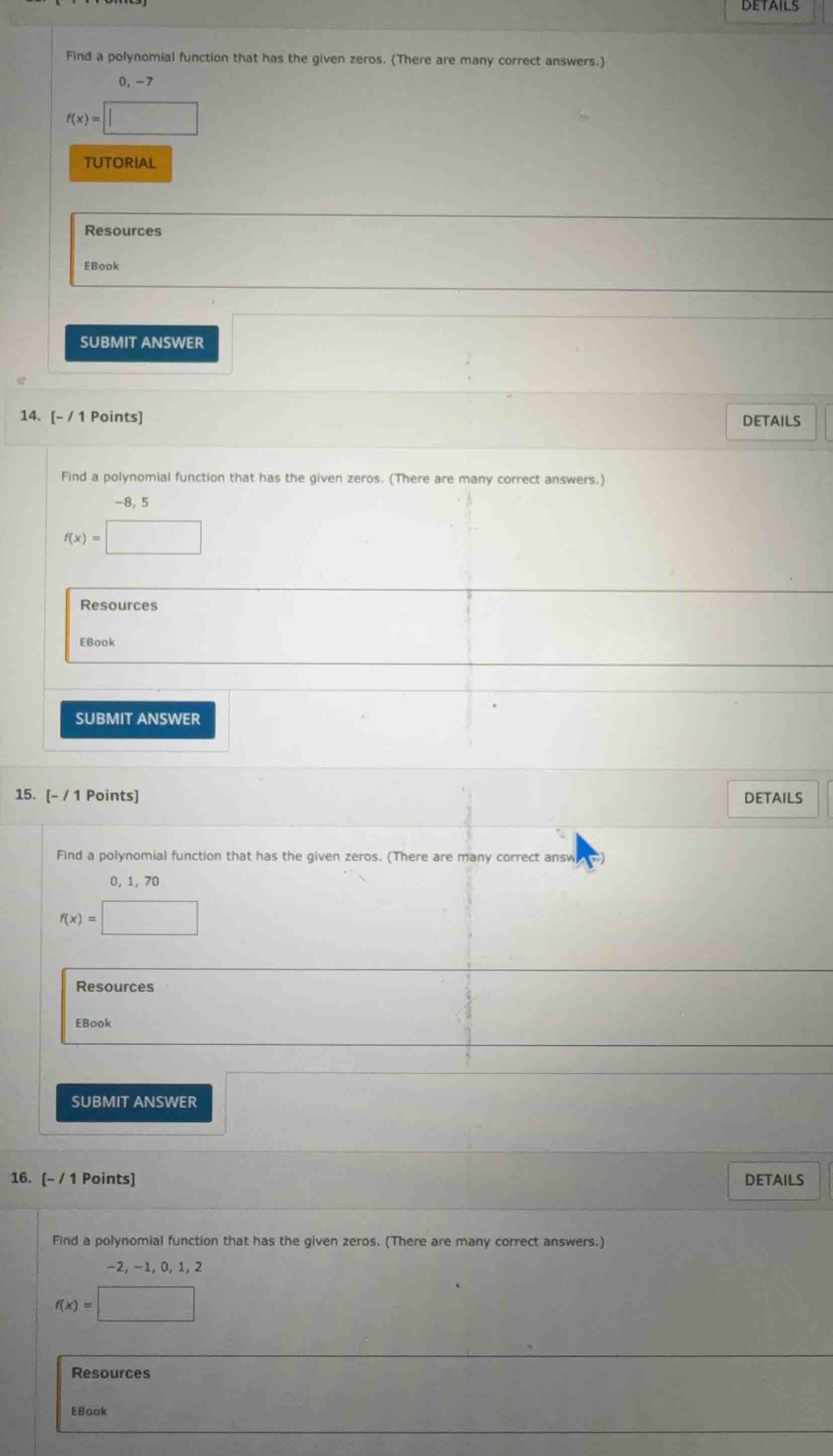 find a polynomial function that has the given zeros. (there are many co…