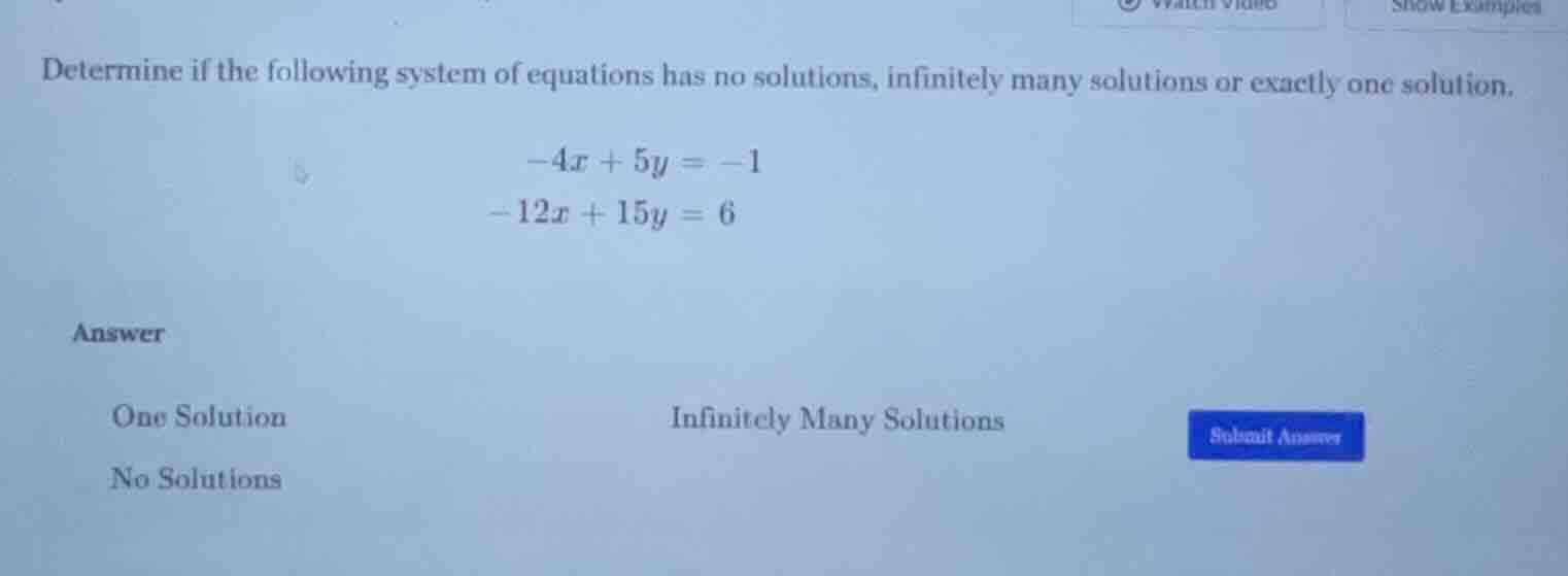 determine if the following system of equations has no solutions, infini…