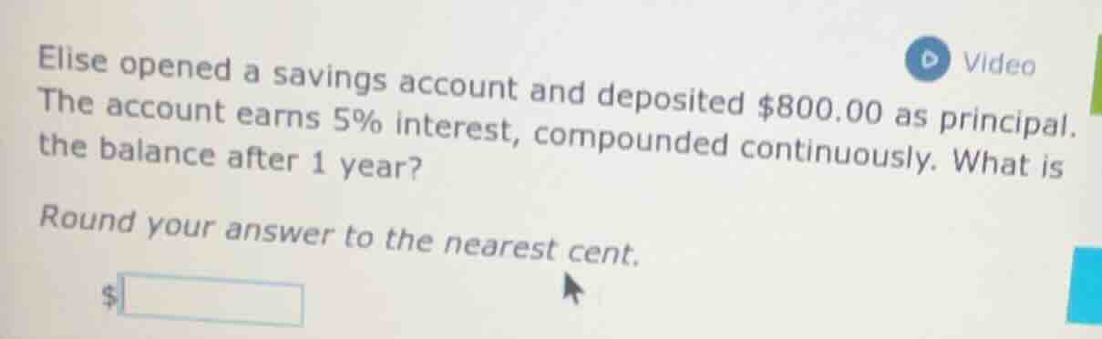 elise opened a savings account and deposited $800.00 as principal. the …