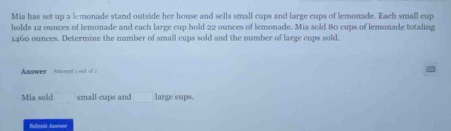 mia has set up a lemonade stand outside her house and sells small cups …