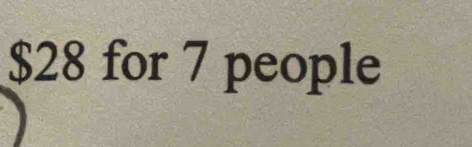 $28 for 7 people