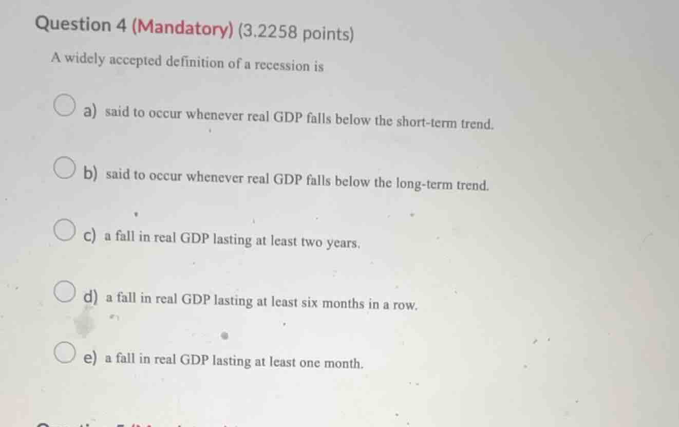 question 4 (mandatory) (3.2258 points) a widely accepted definition of …