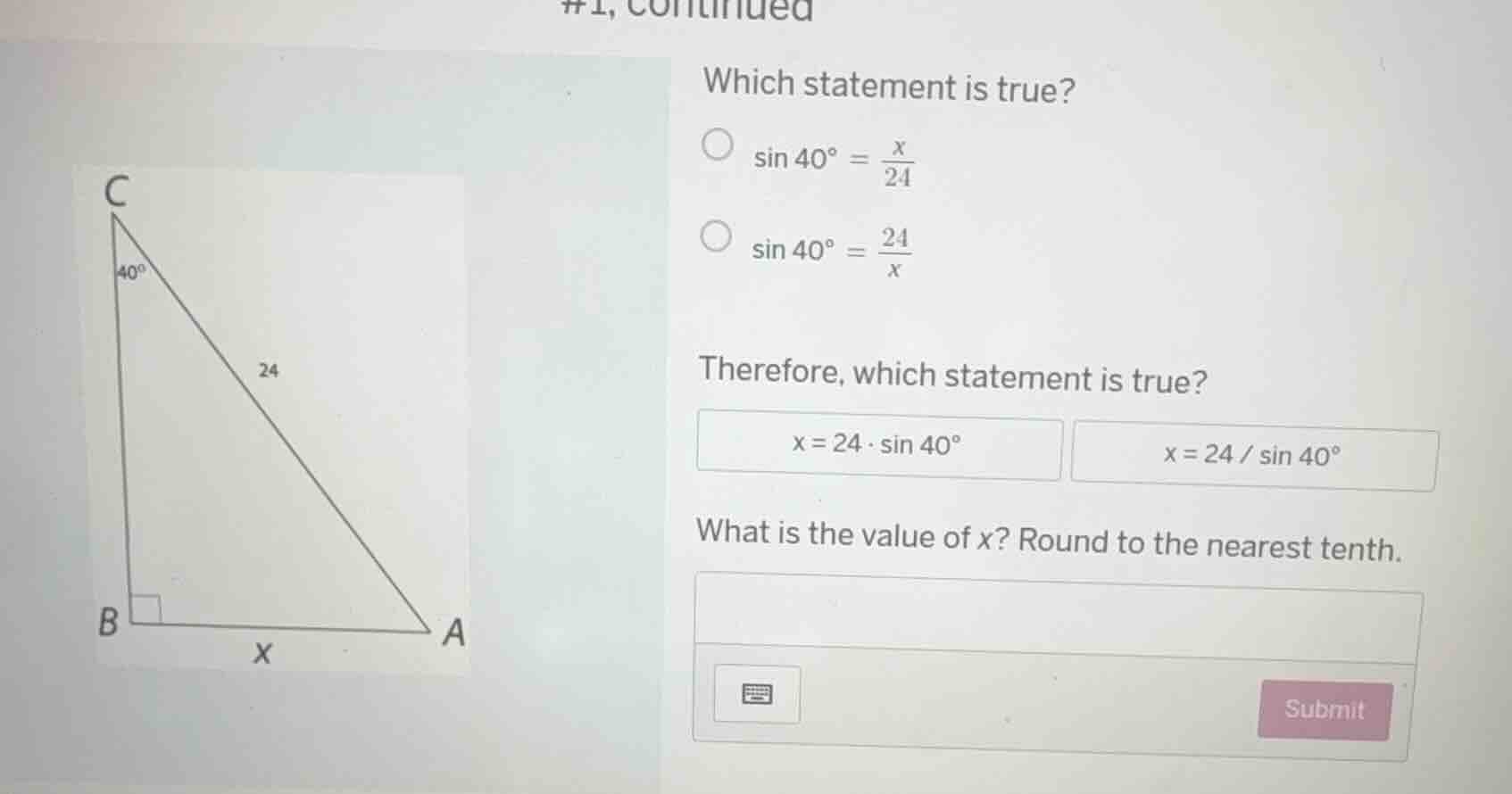 #1, continued which statement is true? $\\sin 40^{\\circ} = \\frac{x}{2…