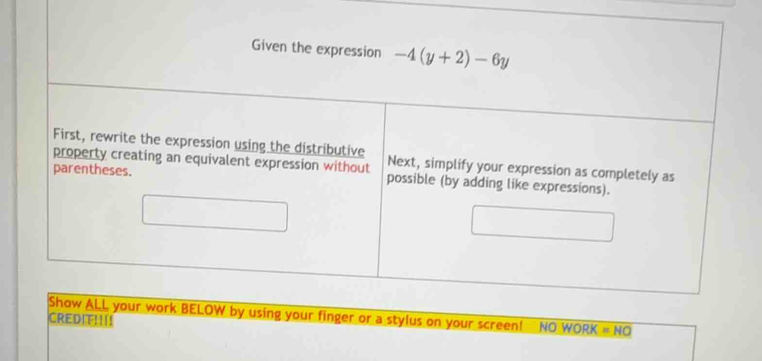 given the expression $-4(y + 2) - 6y$ first, rewrite the expression usi…