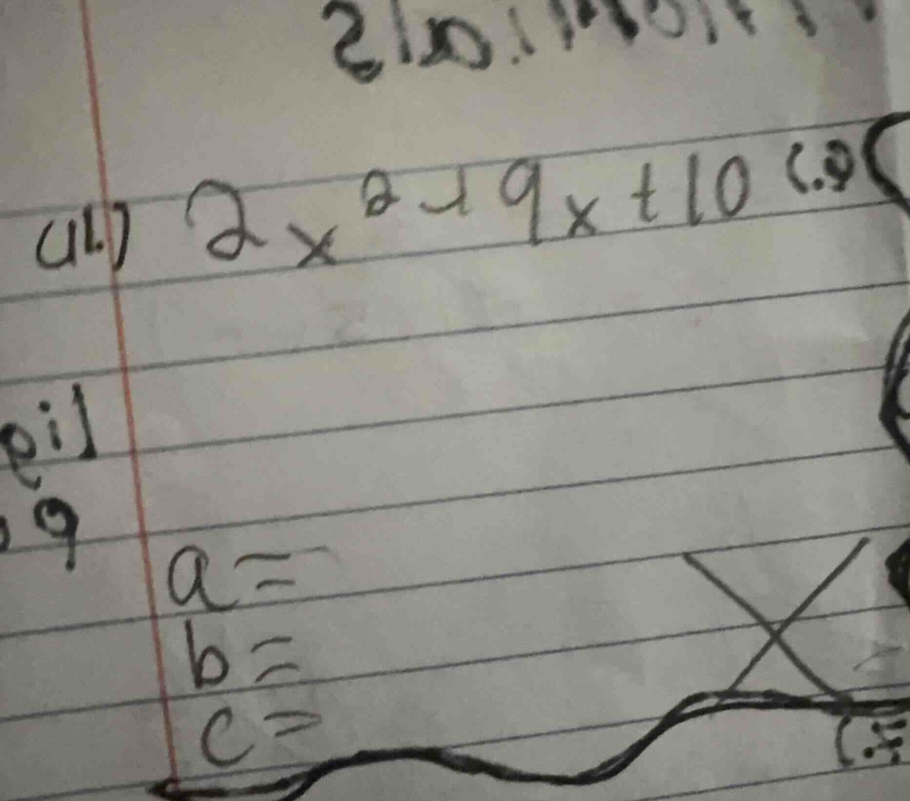 (ii) 2x² + 9x + 10 a = b = c =