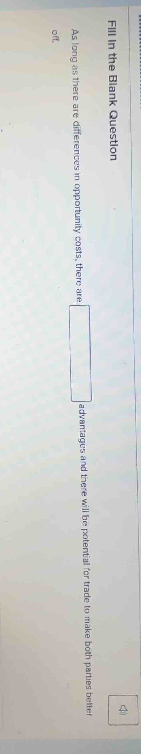 fill in the blank question as long as there are differences in opportun…