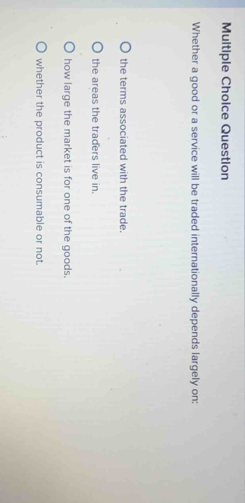 multiple choice question whether a good or a service will be traded int…