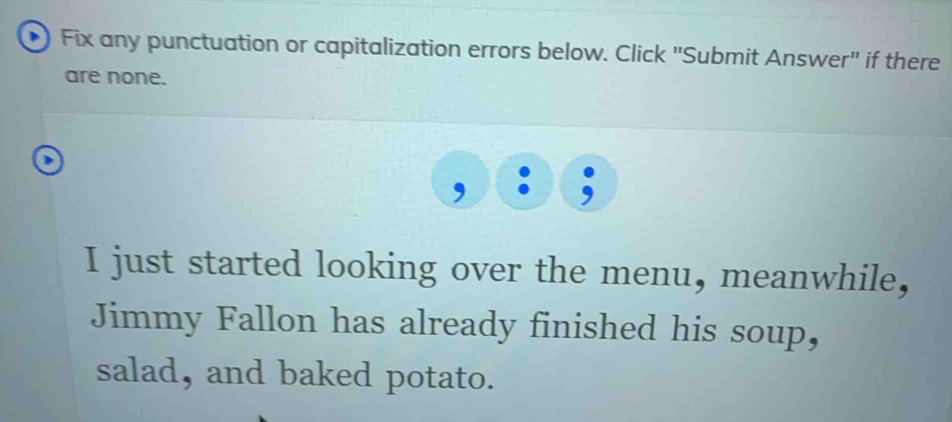 fix any punctuation or capitalization errors below. click \submit answe…