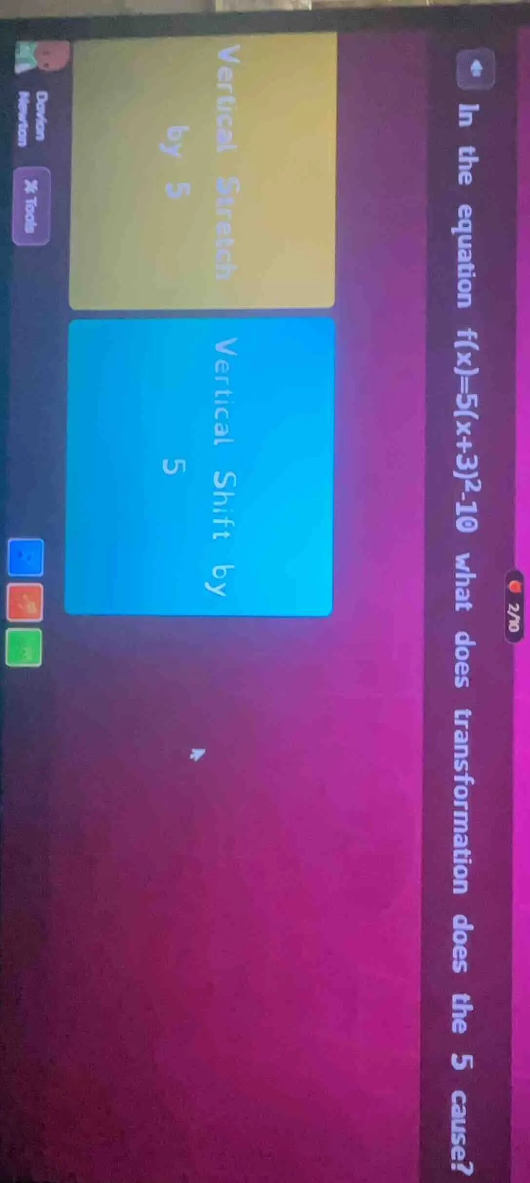 in the equation f(x)=5(x+3)²-10 what does transformation does the 5 cau…