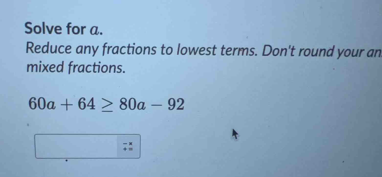 solve for a. reduce any fractions to lowest terms. dont round your an m…