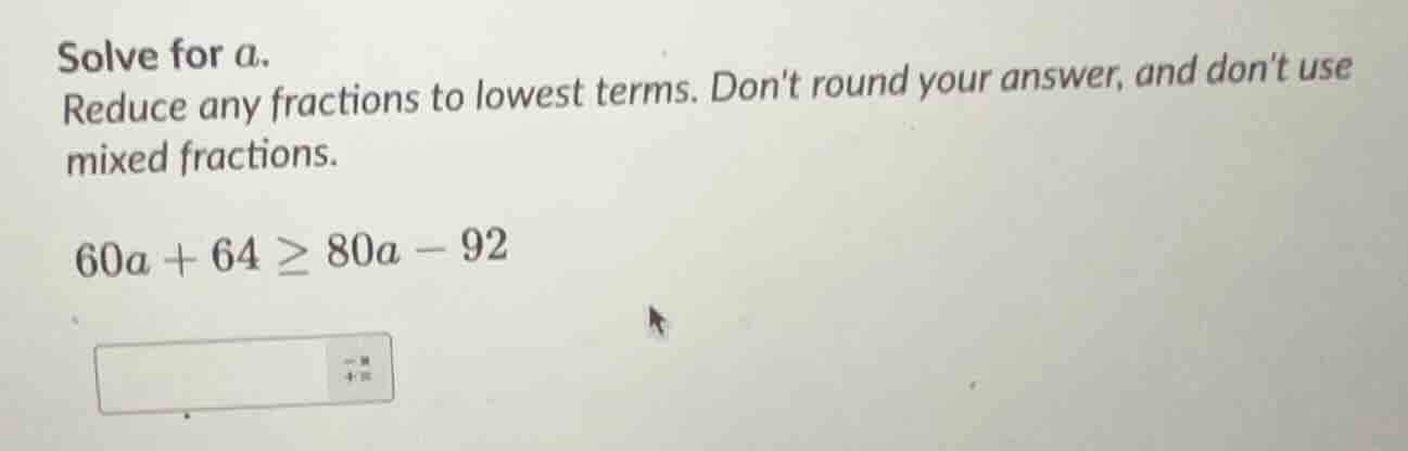 solve for a. reduce any fractions to lowest terms. dont round your answ…