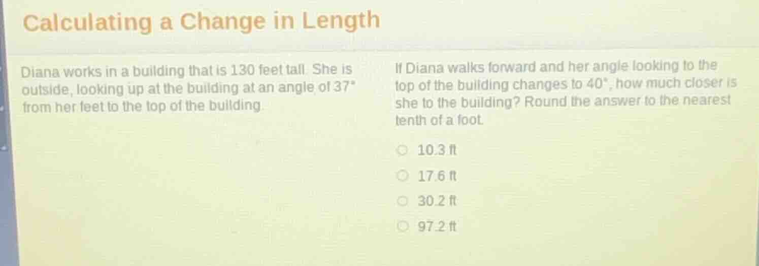 calculating a change in length diana works in a building that is 130 fe…