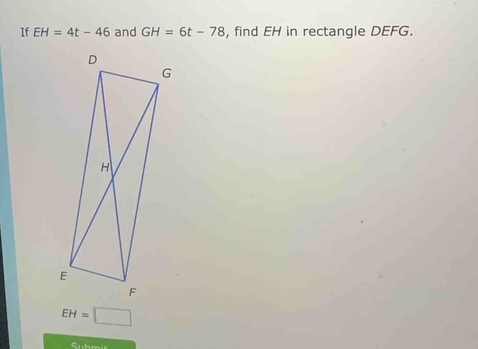 if $eh = 4t - 46$ and $gh = 6t - 78$, find $eh$ in rectangle $defg$. $e…