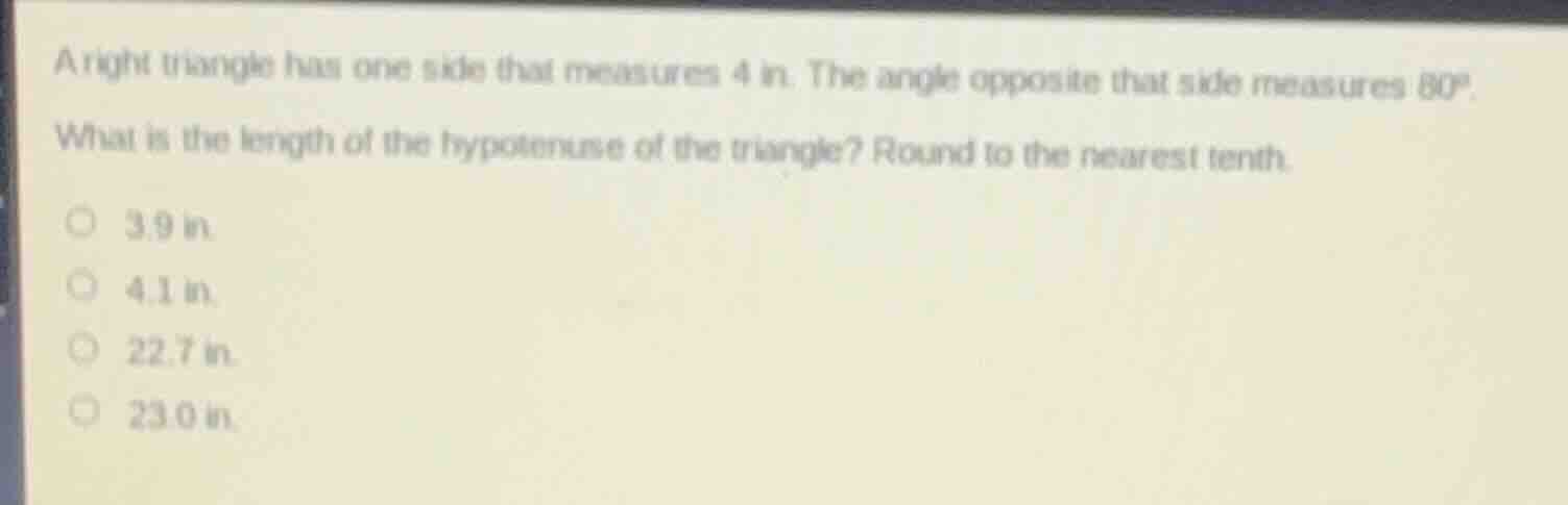 a right triangle has one side that measures 4 in. the angle opposite th…
