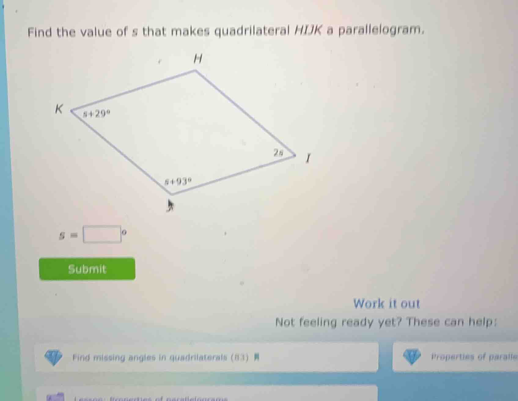find the value of s that makes quadrilateral hijk a parallelogram. k ( …