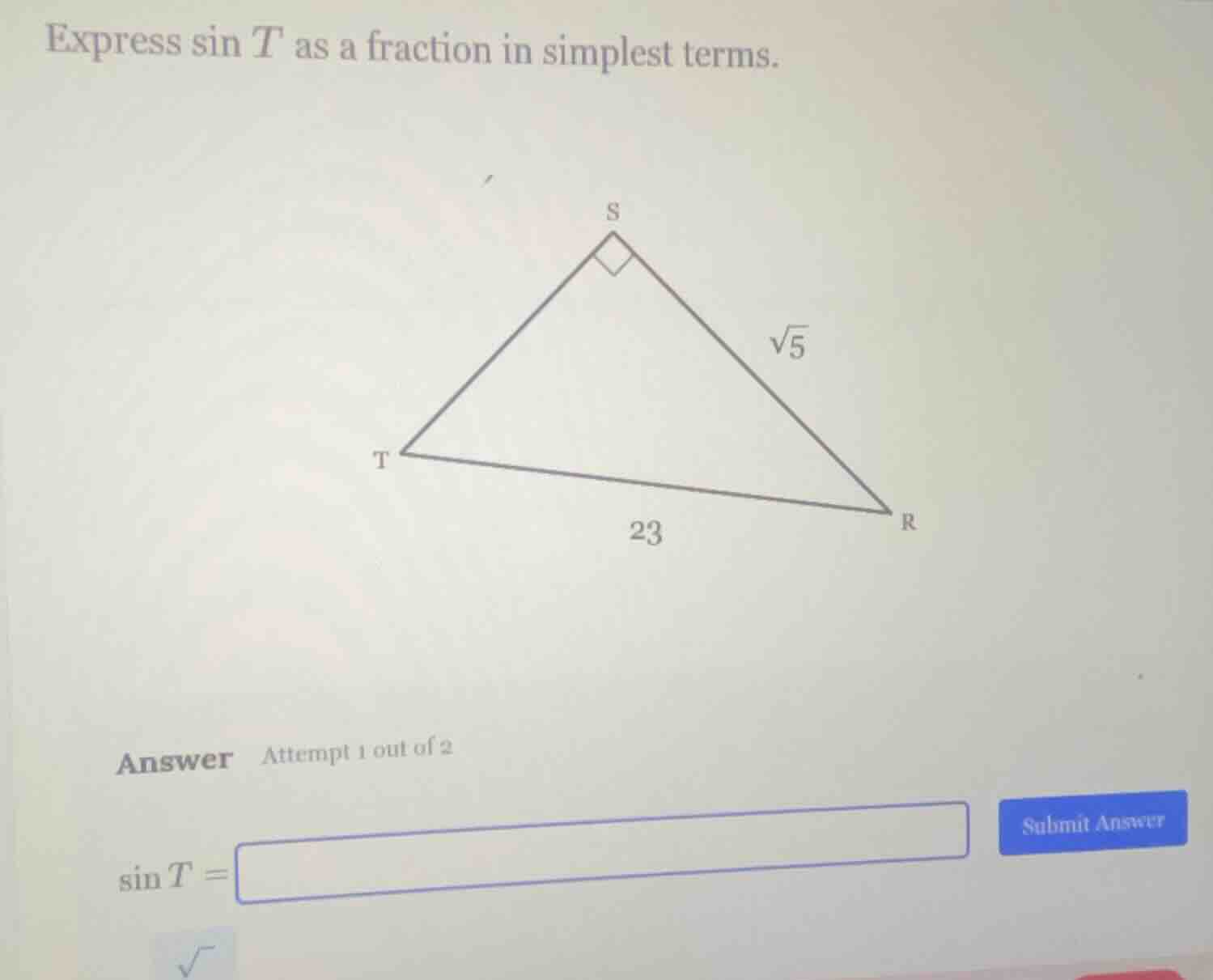 express \\(\\sin t\\) as a fraction in simplest terms. triangle image w…