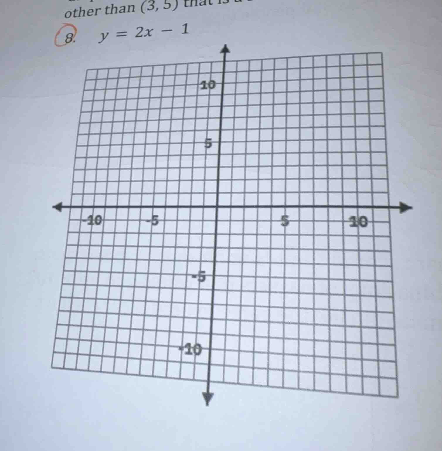 other than (3, 5) that is 8. ( y = 2x - 1 )