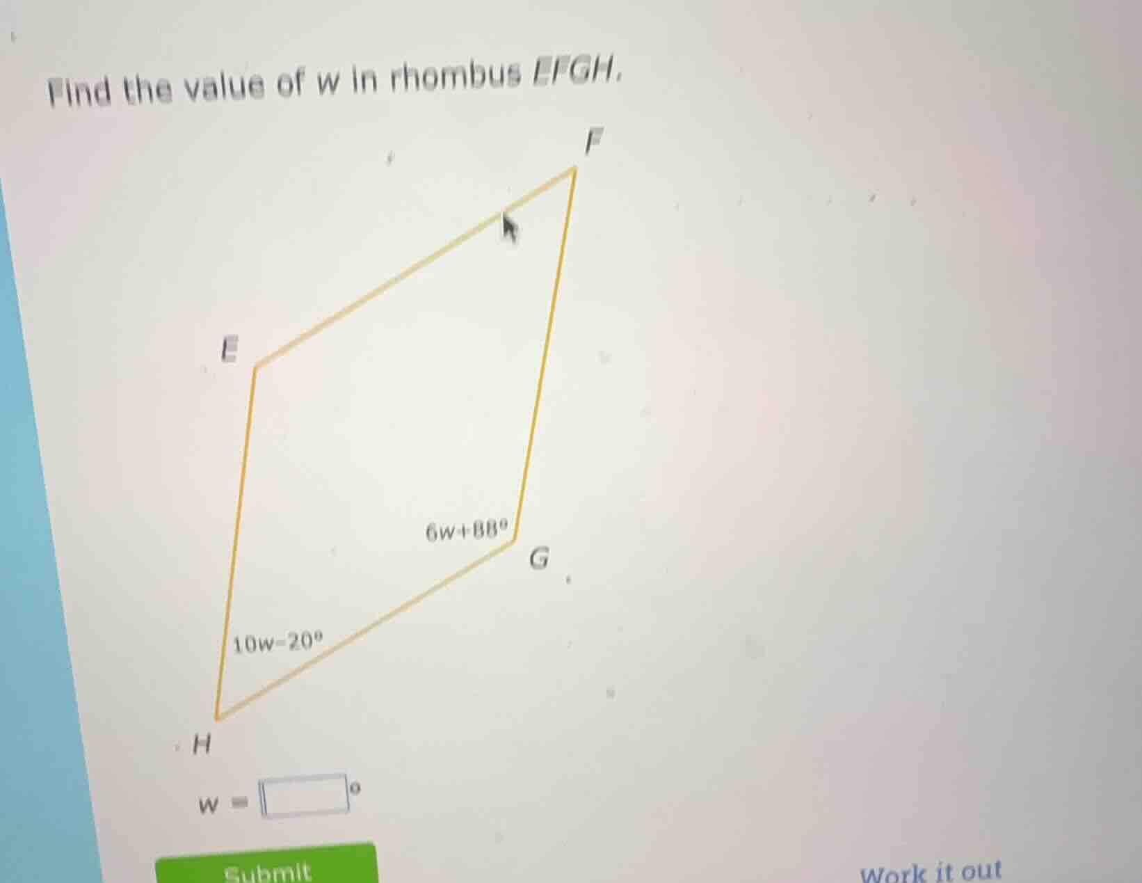 find the value of w in rhombus efgh.\ angle at h: 10w - 20°\ angle at g…