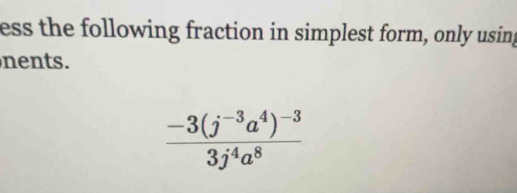 ess the following fraction in simplest form, only using nents. \\(\\fra…