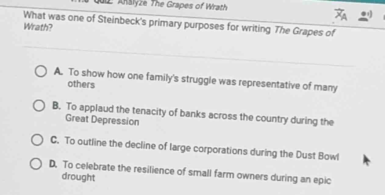 analyze the grapes of wrath what was one of steinbeck’s primary purpose…