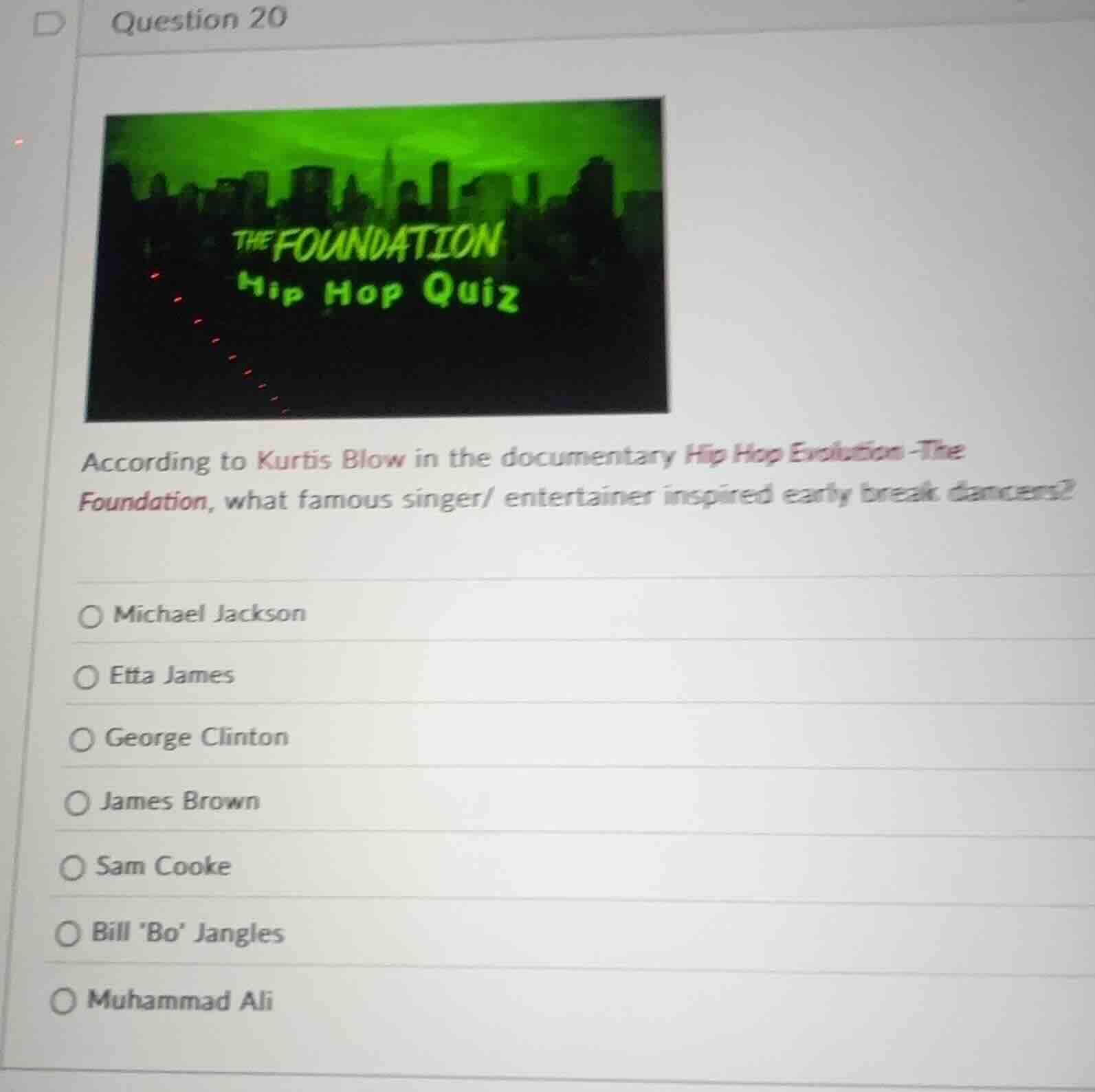 question 20 the foundation hip hop quiz according to kurtis blow in the…