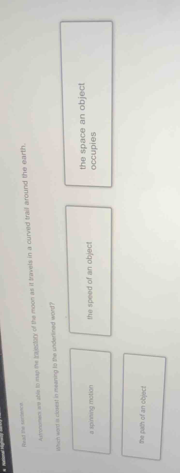 read the sentence. astronomers are able to map the trajectory of the mo…