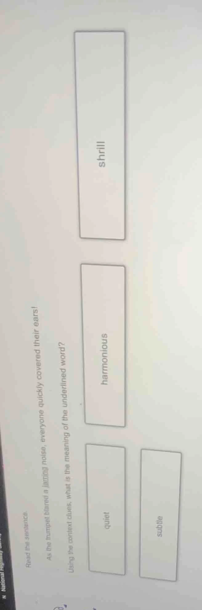 read the sentence. as the trumpet blared a jarring noise, everyone quic…