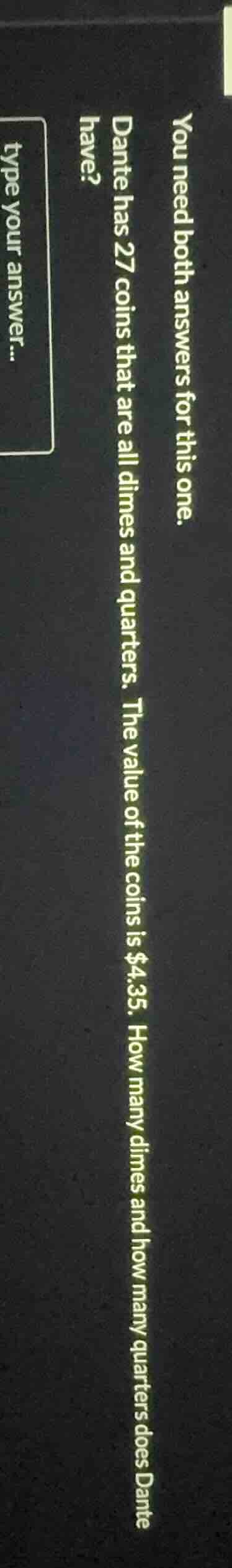 you need both answers for this one. dante has 27 coins that are all dim…