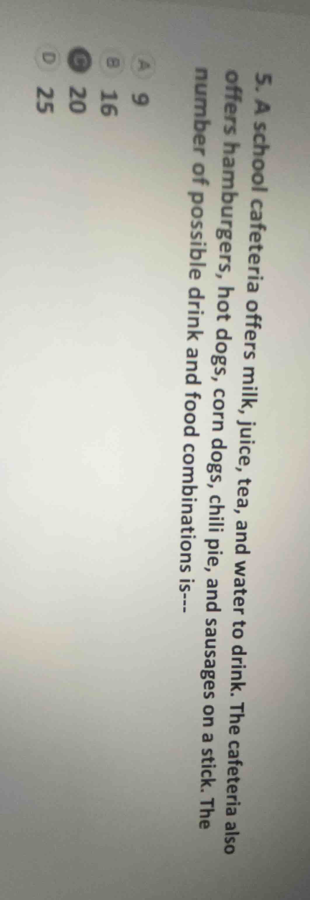 5. a school cafeteria offers milk, juice, tea, and water to drink. the …