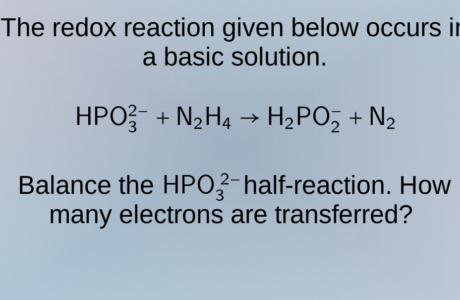 the redox reaction given below occurs in a basic solution. $\\ce{hpo^{2…
