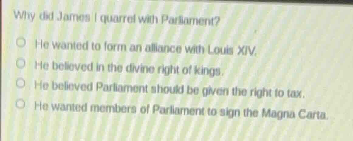 why did james i quarrel with parliament? he wanted to form an alliance …