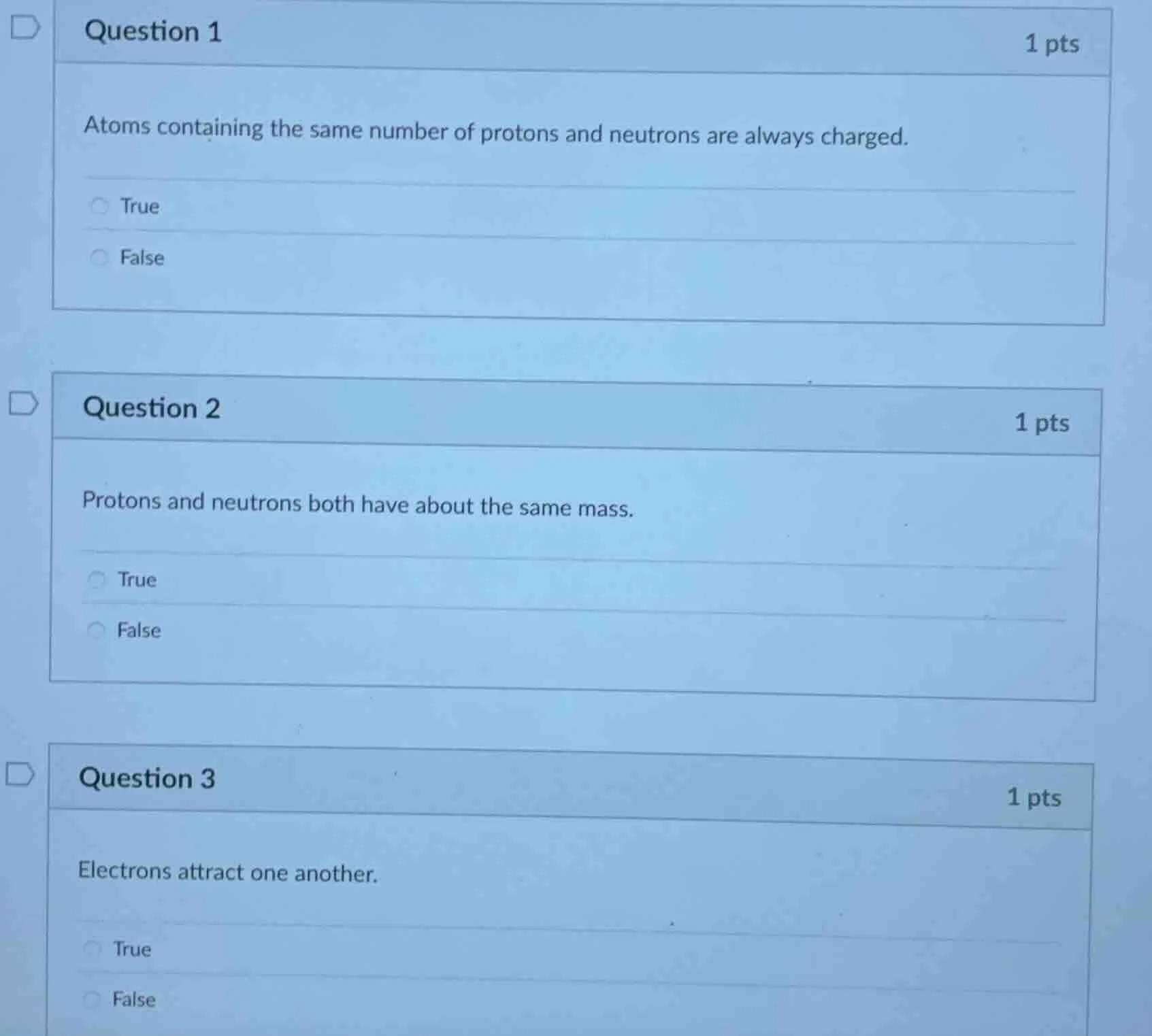 question 1 atoms containing the same number of protons and neutrons are…