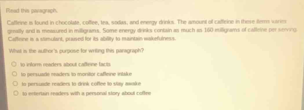 read the paragraph. caffeine is found in chocolate, coffee, tea, sodas,…