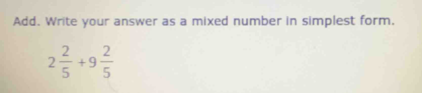 add. write your answer as a mixed number in simplest form. $2\\frac{2}{…